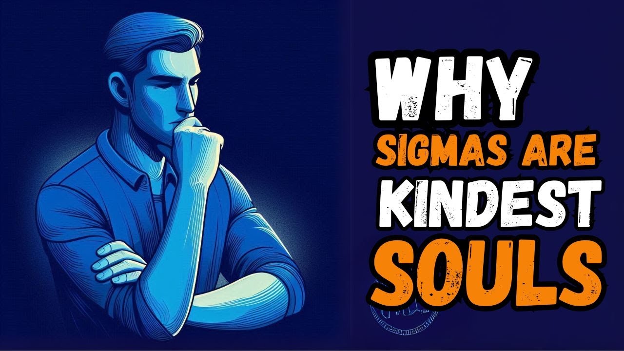 Why Sigma Males Are The Most Kind And Empathic Humans