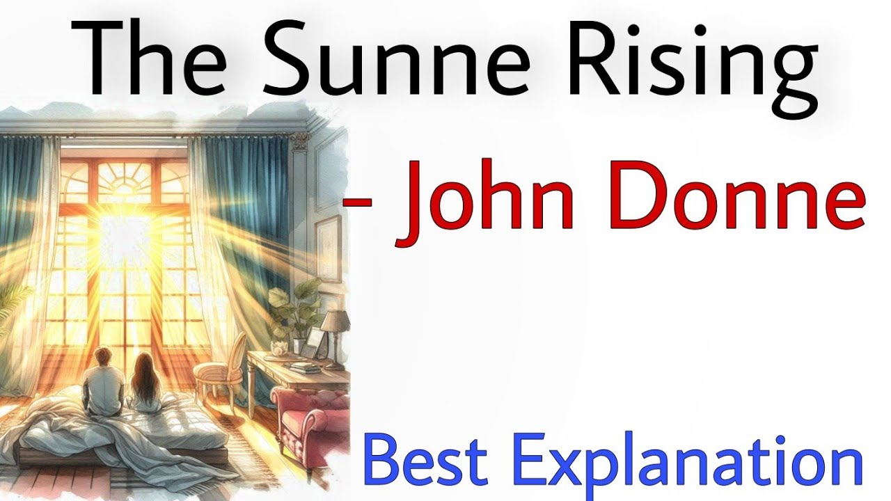 The Sun Rising by John Donne in Hindi | The Sunne Rising by John Donne in Hindi Summary & Analysis