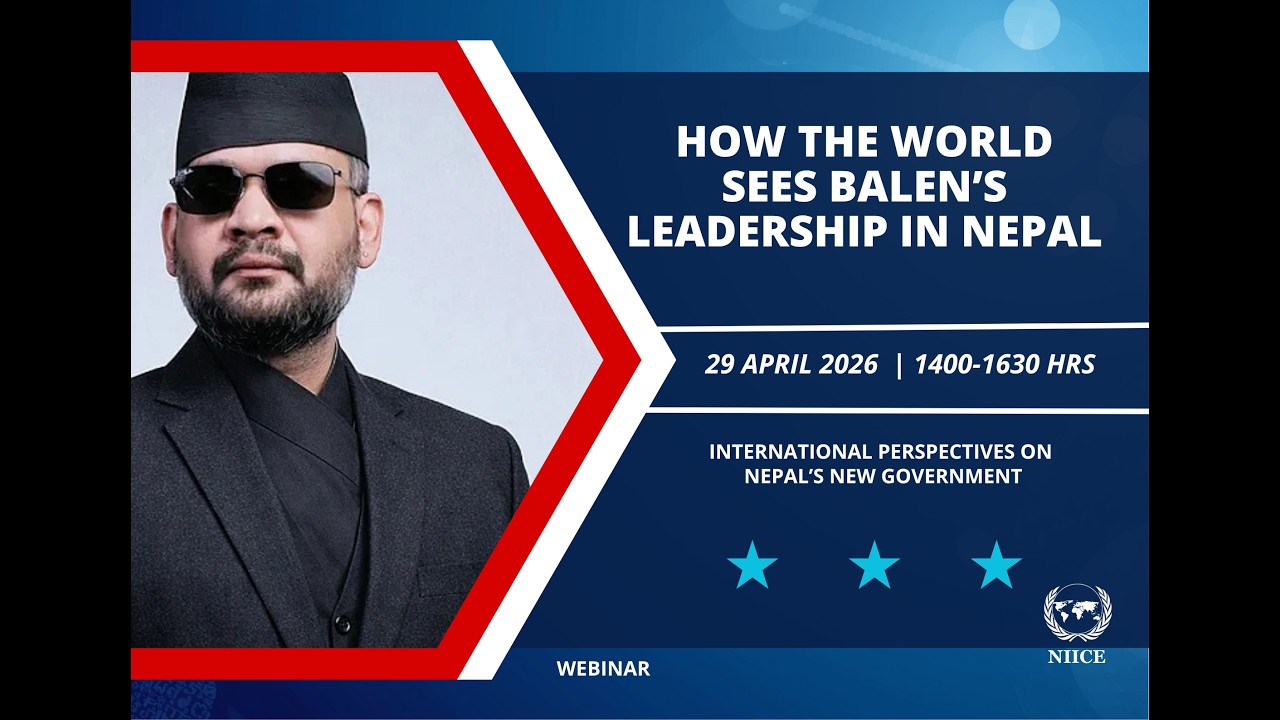 How The World Sees Balen&rsquo;s Leadership in Nepal