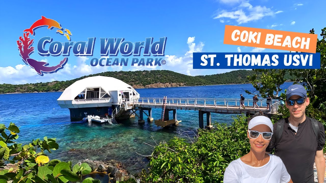 Coral World (all exhibits) | Coki Beach | St. Thomas Overview