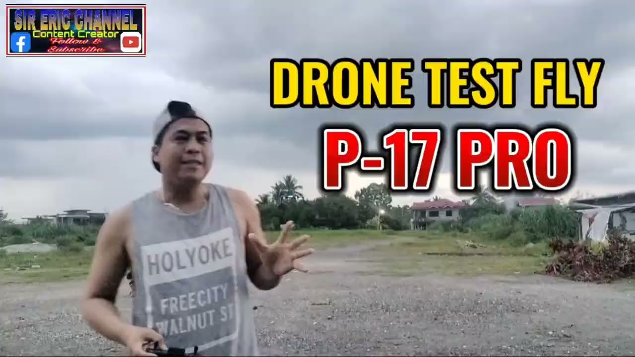 P-17 PRO|DRONE TEST FLY|BEGGINERS GUIDE