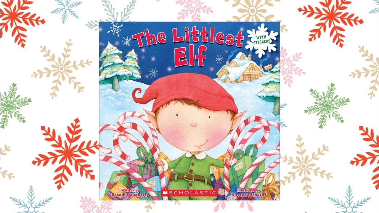 The Littlest Elf 🧝🏼‍♂️| Read Aloud | AR Book 3.2 | Marci Chavalas