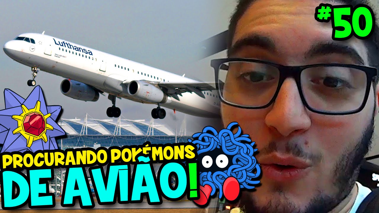 POKÉMON GO #50 - PROCURANDO POKÉMONS RAROS NUMA VIAGEM DE AVIÃO !