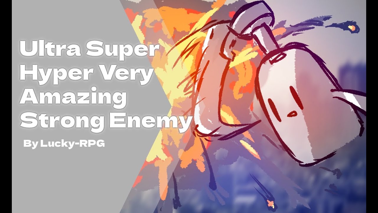 Ultra Super Hyper Very Amazing Ultimate Strong Enemy[Collapse OST]