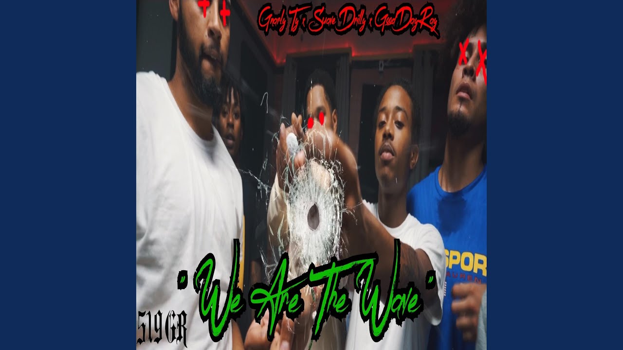 We Are the Wave (feat. Suave Drilly & GoodDayRay)