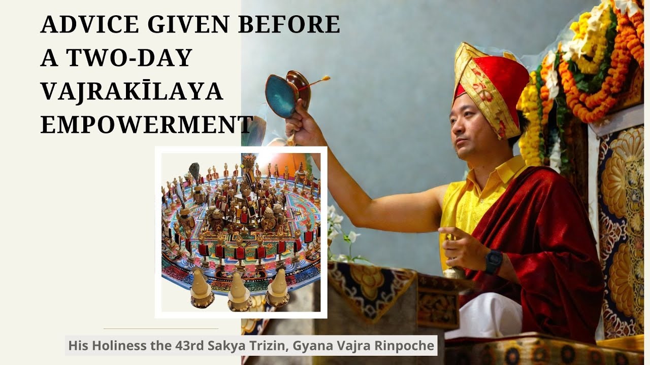 Preview | Advice Given Before a Two-Day Vajrajkilaya Empowerment