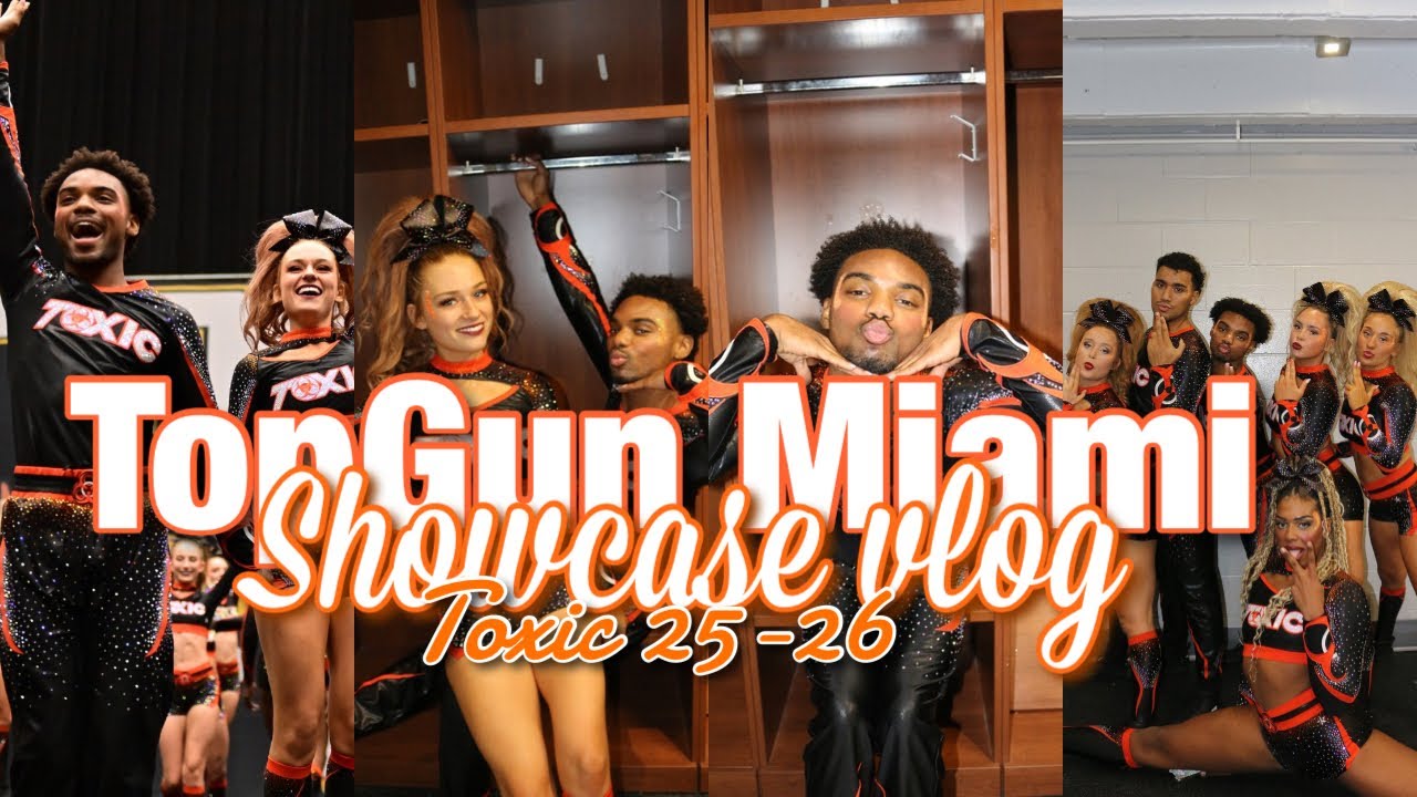 TOPGUN TOXIC SHOWCASE VLOG 25-26