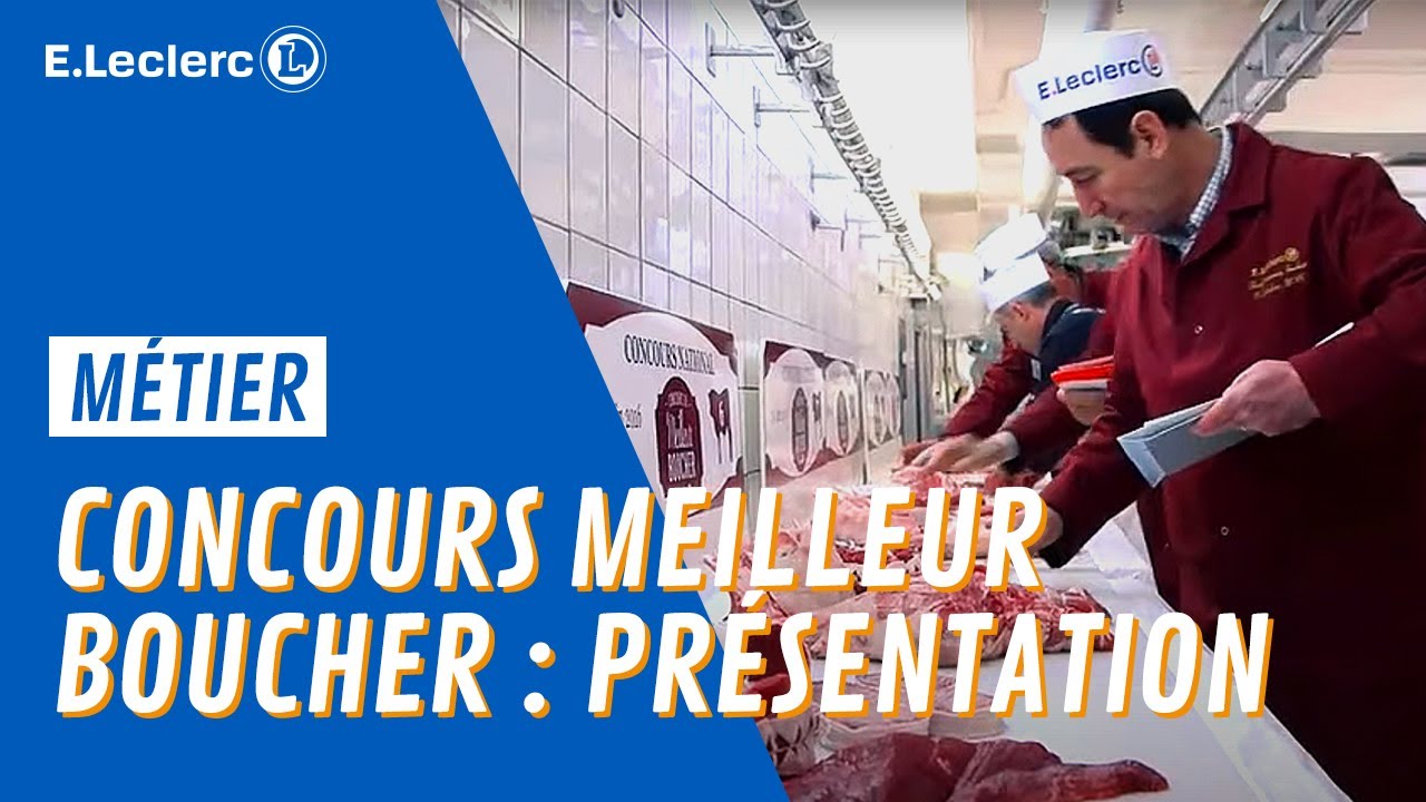 Concours du meilleur boucher (2016) : Présentation | E.LECLERC