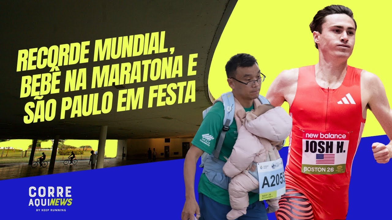 Ep.38 - Corre Aqui News -Recorde mundial, bebê na maratona e São Paulo em festa