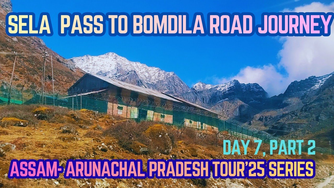 Beautiful Hill Drive to Bomdila | Day 7 Pt 2 | Northeast  I Assam Arunachal Pradesh Tour'25 Series 