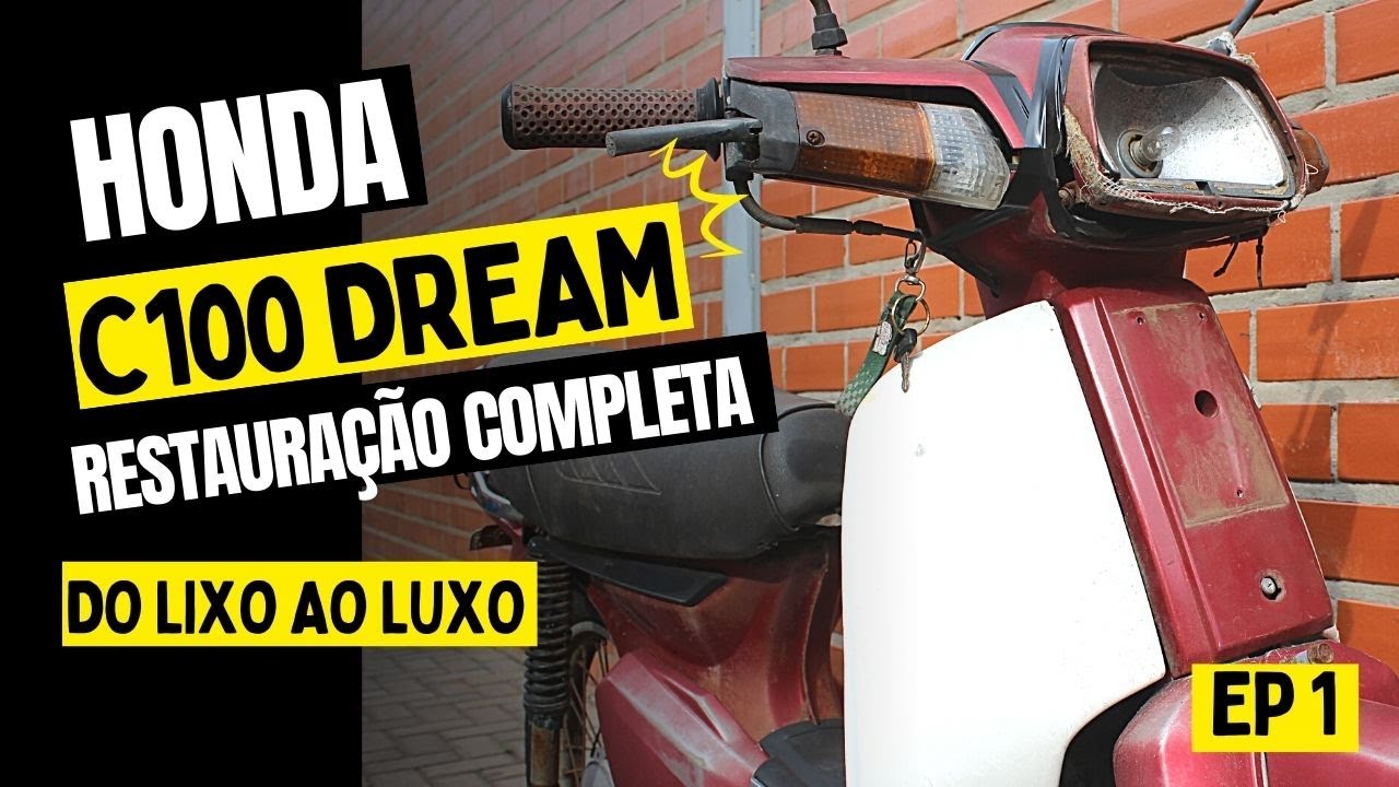 DO COMPLETO LIXO AO LUXO HONDA C100 DREAM 1993 VERMELHA, REFORMA COMPLETA NA MOTO. EP 1