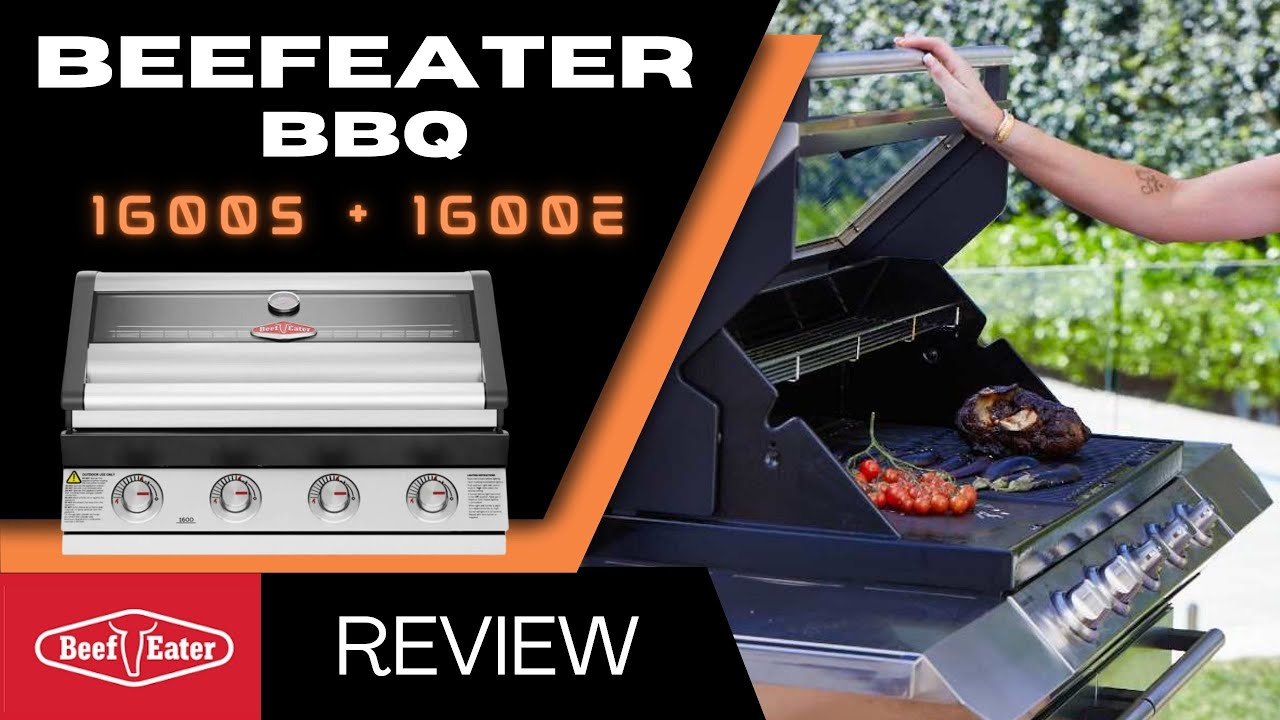 BEEFEATER 1600S + 1600E BBQ REVIEW