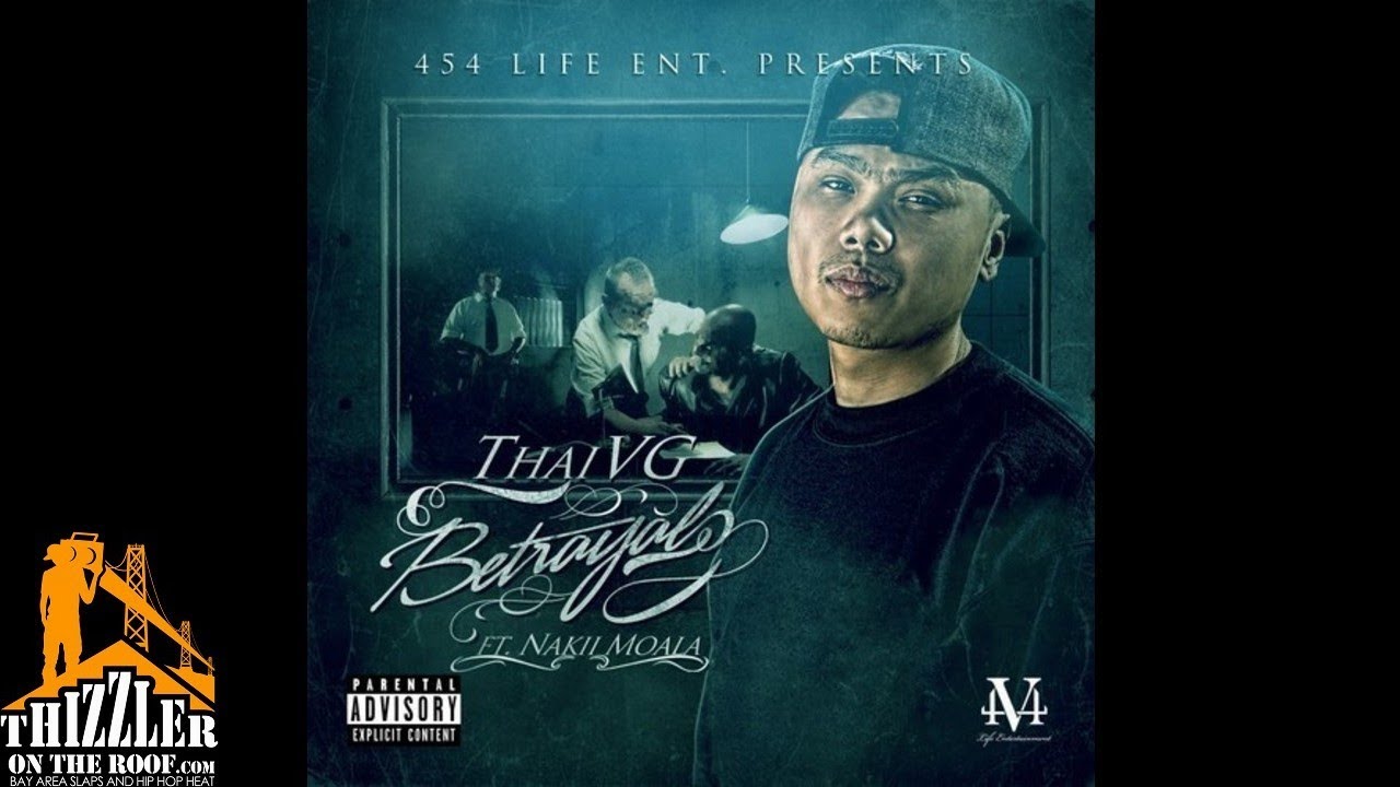 Thai VG ft. Nakii Moala - Betrayal [Thizzler.com]