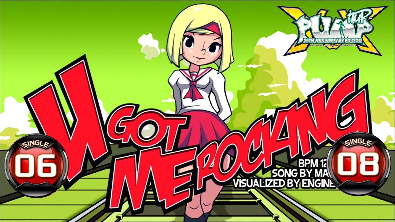 [PUMP IT UP XX] U Got Me Rocking S6 & S8