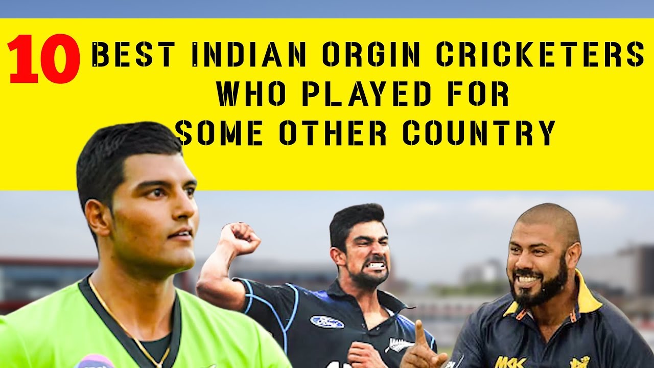 10 Best Indian origin cricketers who played for some other country