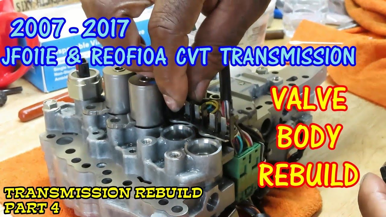 JF011E - RE0F10A CVT Transmission Rebuild Part 4 - Valve Body Rebuild