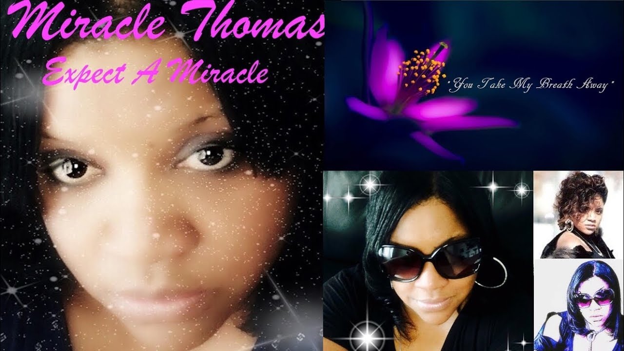 Miracle Thomas - You Take My Breath Away [Expect a Miracle 2018]