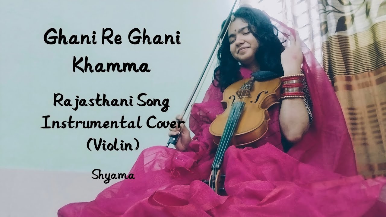 Ghani Re Ghani Khamma || Rajasthani Song || Instrumental Cover (Violin)