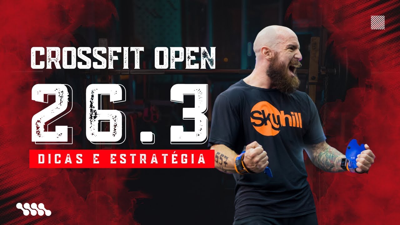 CrossFit Open 26.3 | Dicas e Estratégia para esse workout