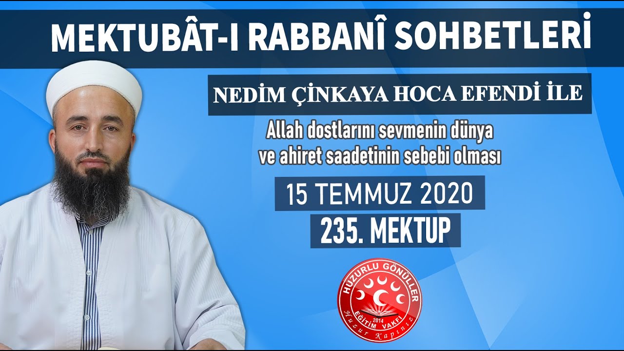 Allâh Dostlarını Sevmenin Sebepleri! | Nedim Çinkaya Hocaefendi | Mektûbât-ı Şerîf Dersleri