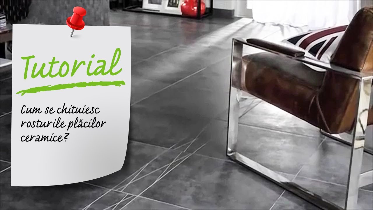 Cum se chituiesc rosturile placilor ceramice - Tutorial Video Leroy Merlin