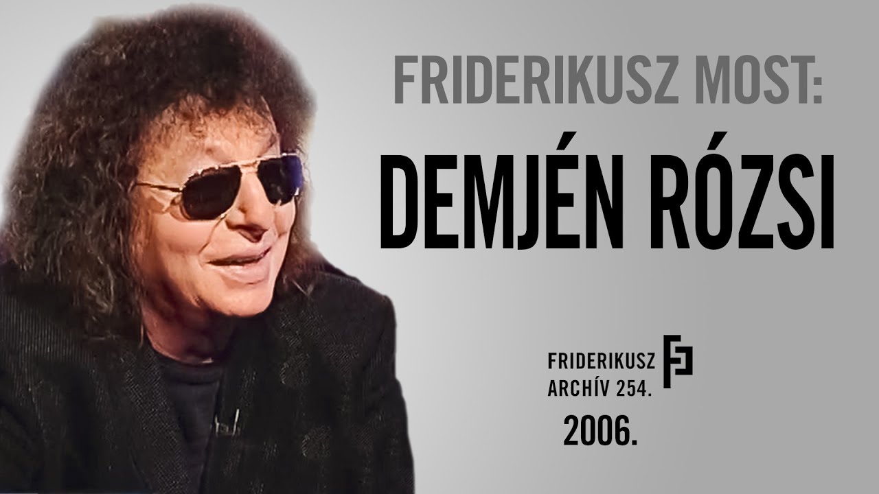 FRIDERIKUSZ MOST: Interjú Demjén Ferenc énekessel, 2006. /// Friderikusz Archív 254.