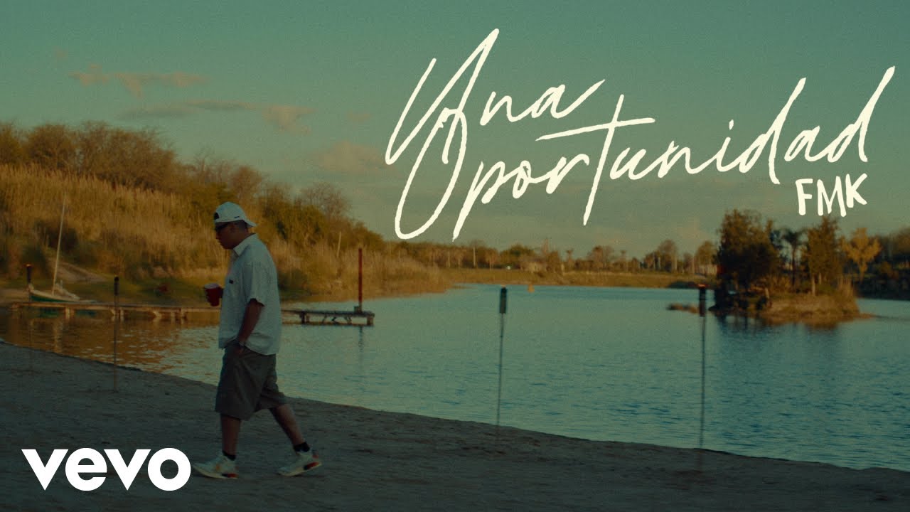 FMK - UNA OPORTUNIDAD (Official Video)