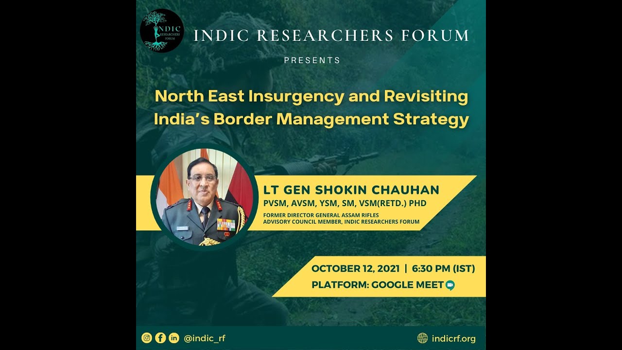 Northeast Insurgency and Revisiting India&rsquo;s Border Management Strategy | Lt Gen Shokin Chauhan