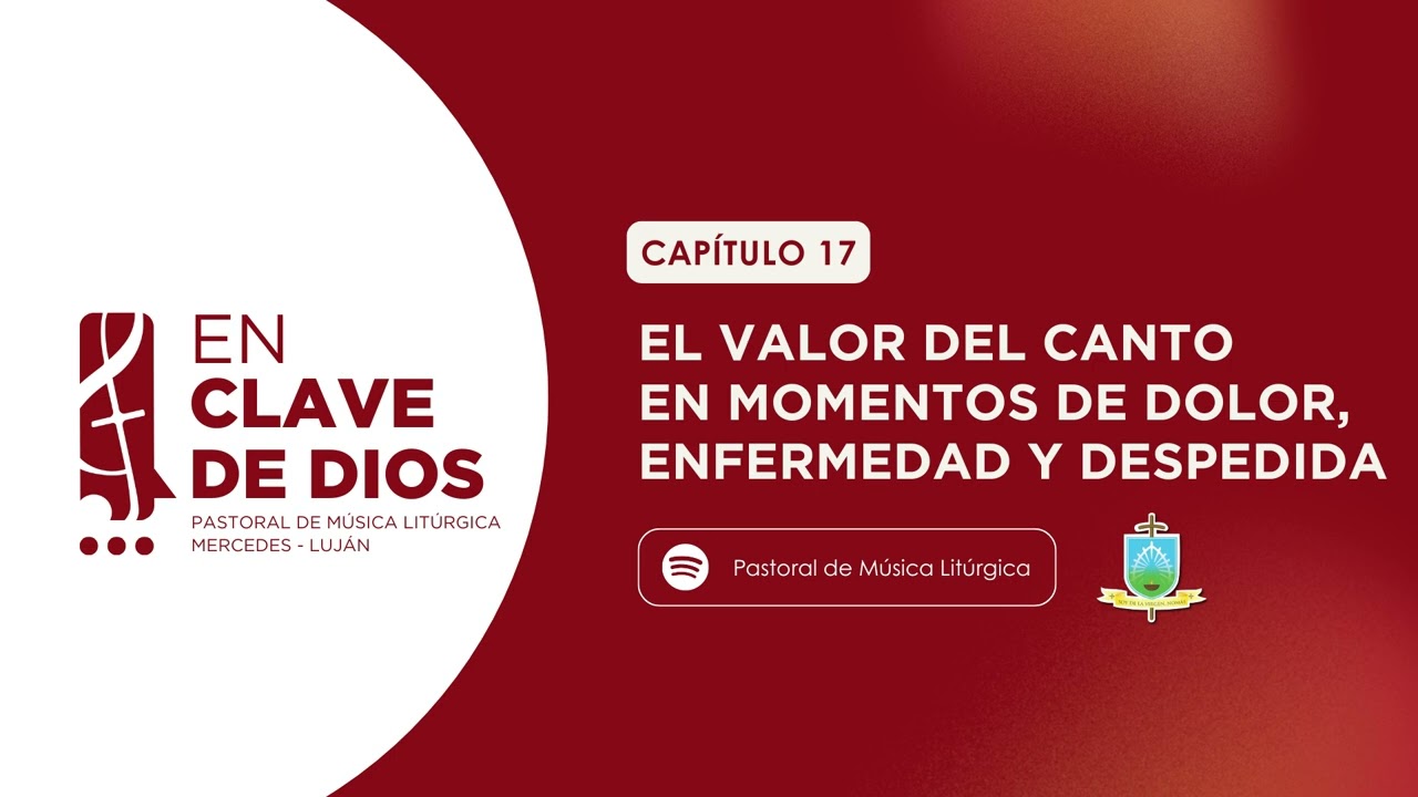 En clave De Dios Cap.17: El valor del canto en momentos de dolor, enfermedad y despedida-IVAN MELGAR