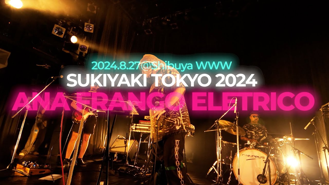 ANA FRANGO ELETRICO / SUKIYAKI TOKYO 2024