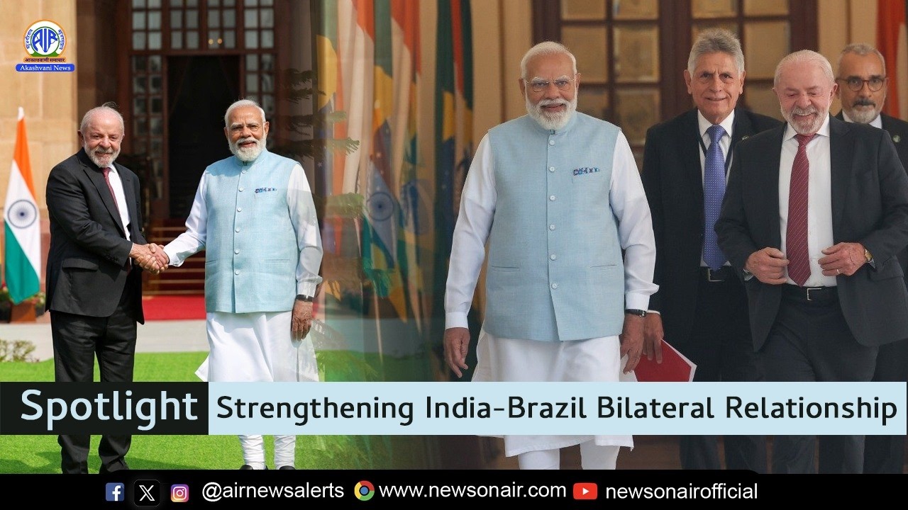 Strengthening India-Brazil Bilateral Relationship | 21 February