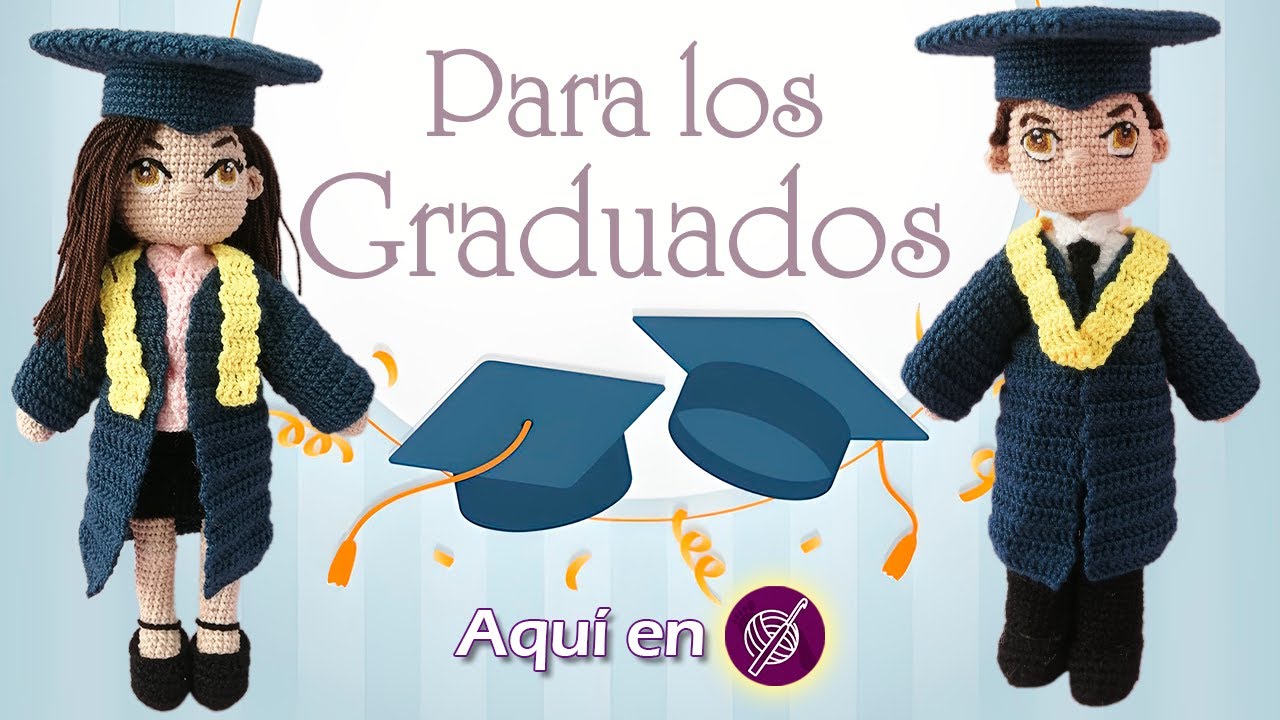 👩&zwj;🎓👨&zwj;🎓Graduados AMIGURUMI🧶a Crochet PASO A PASO | @crochetapasitos