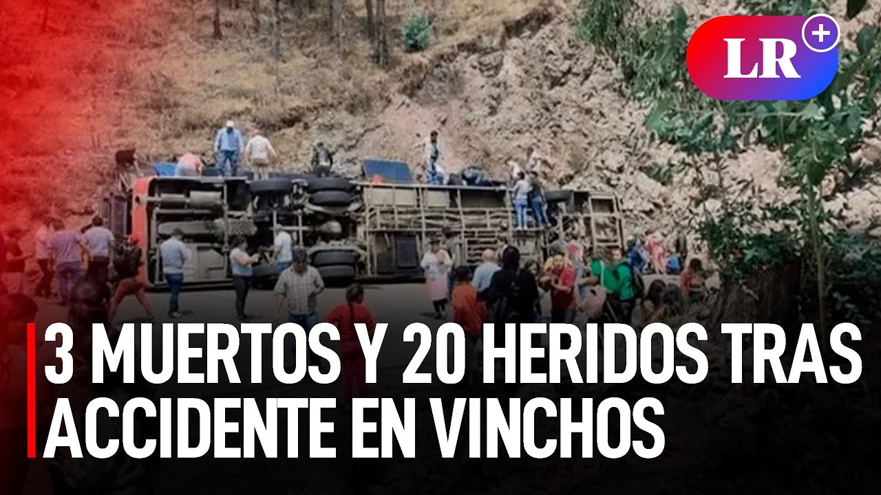 Ayacucho: reportan 3 MUERTOS Y 20 HERIDOS tras accidente de tránsito | #LR