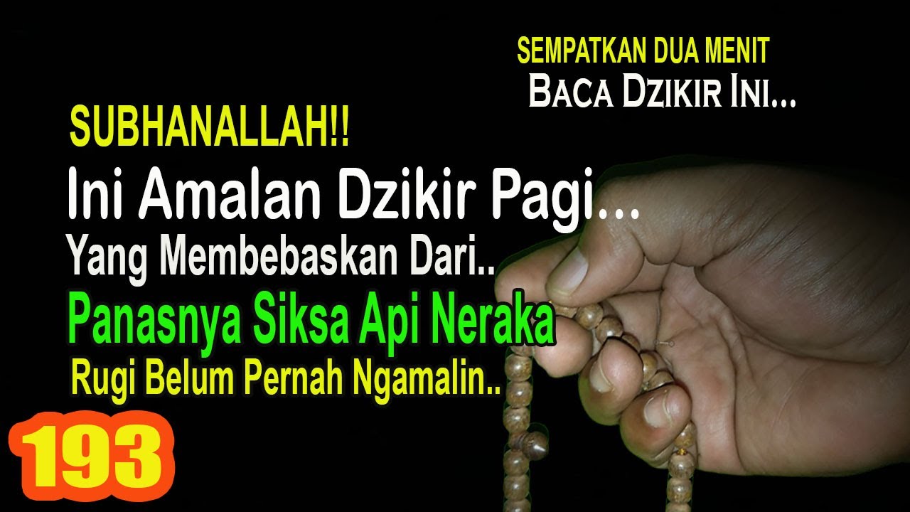 AMALAN DZIKIR PAGI YANG MEMBEBASKAN KITA DARI PANASNYA API NERAKA