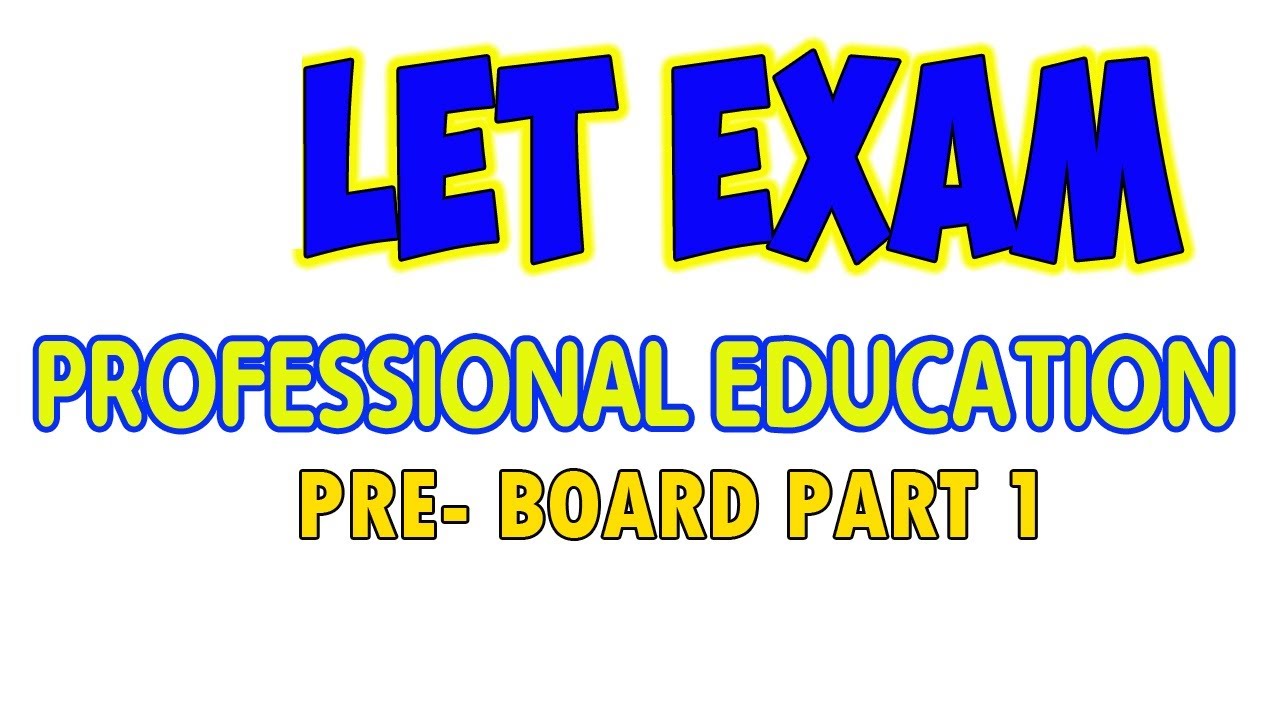 2021 LET EXAM  PROFESSIONAL EDUCATION PREBOARD EXAM  PART 1