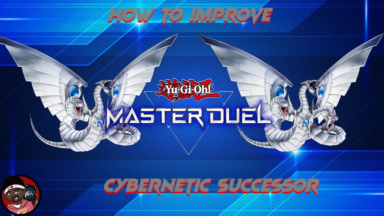 Yu-Gi-Oh! Master Duel: How to Improve Cybernetic Successor