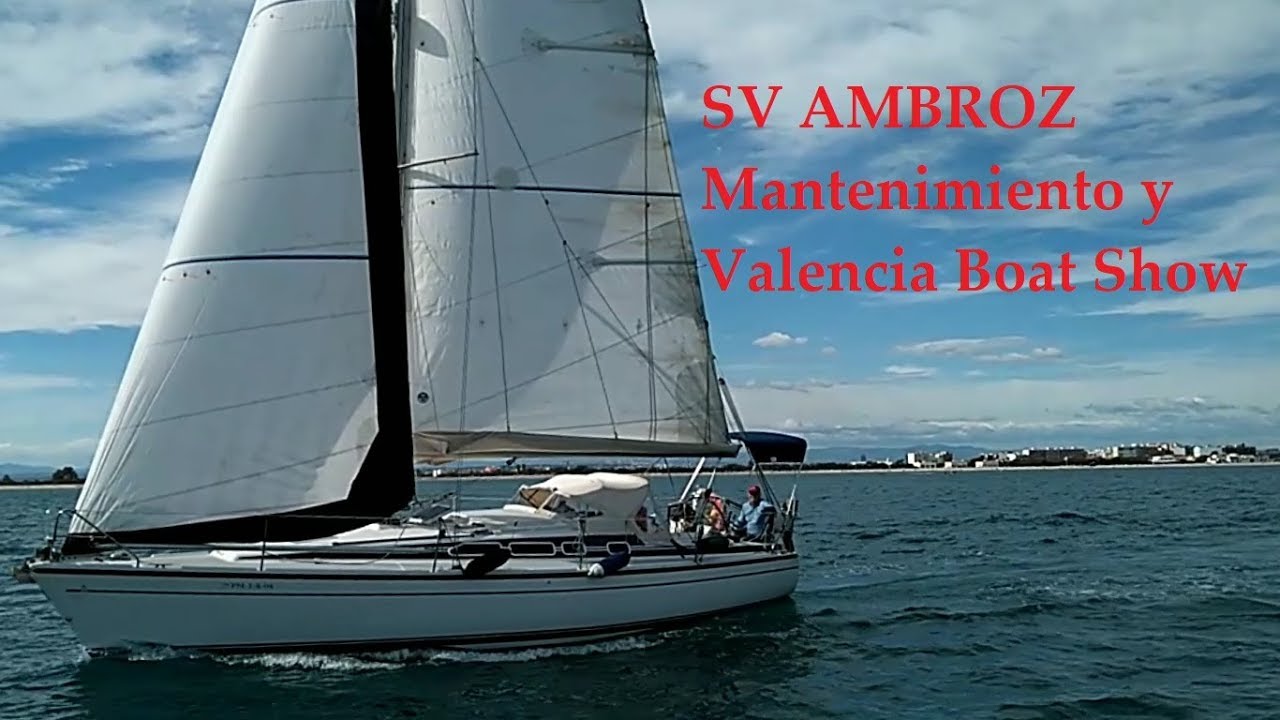 Ep 13 Mantenimiento Ambroz, Valencia Boat Show y mas_Sailing Mediterranean Sea_Navegar a vela