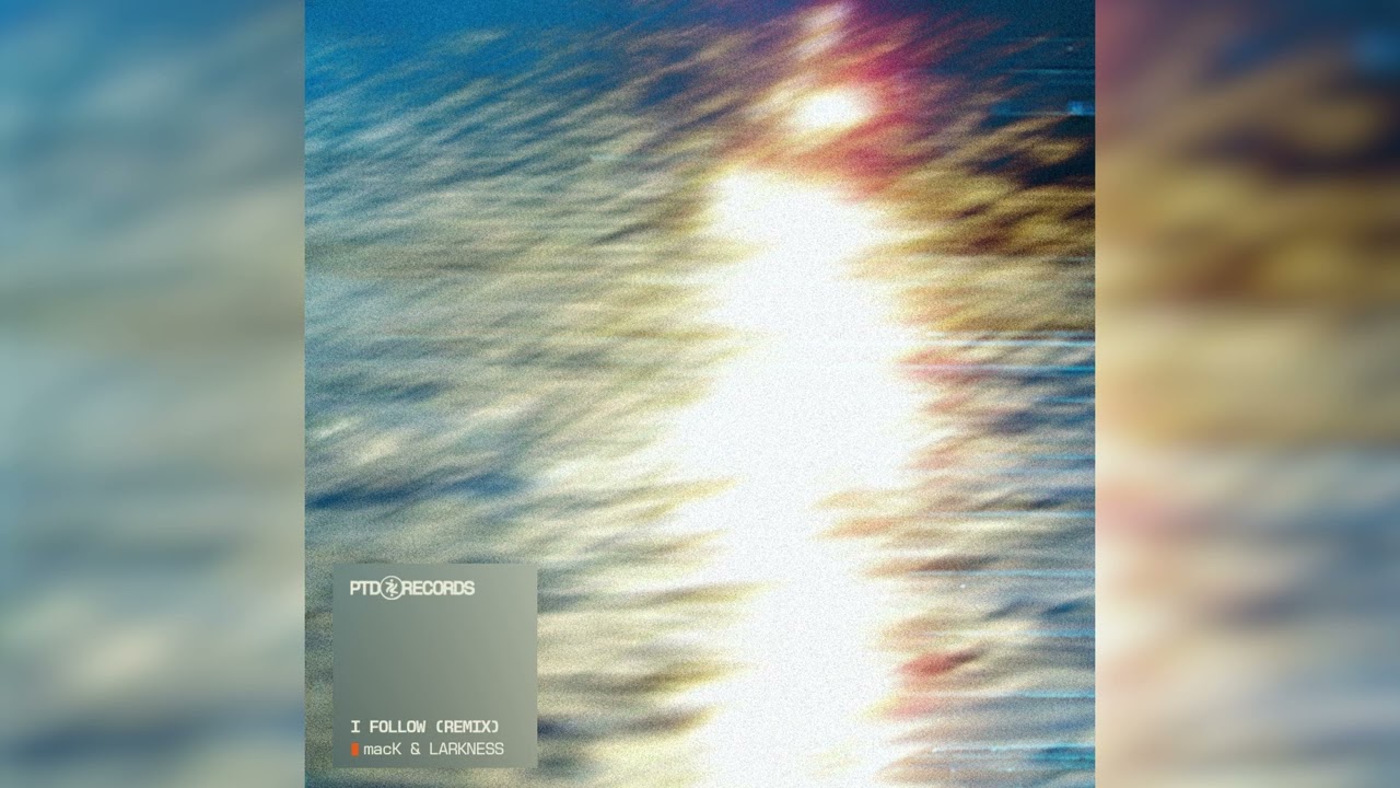 I Follow (remix) - macK & Larkness