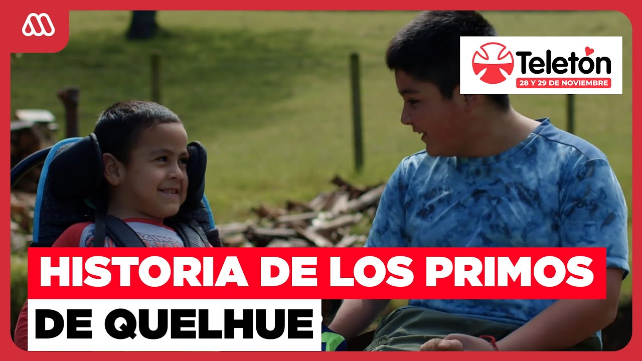TELETÓN 2025 | Hermano de corazón: La conmovedora historia de los primos de Quelhue