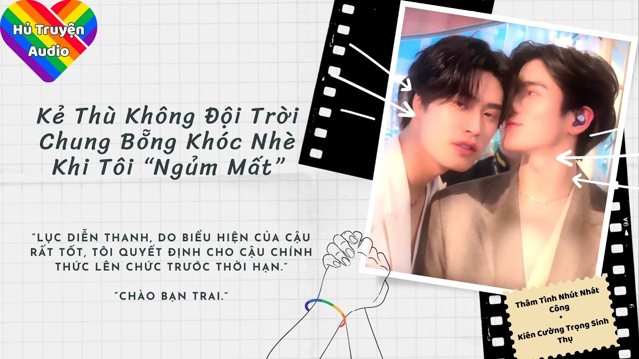 [Audio BoyLove] | FULL-KẺ THÙ KHÔNG ĐỘI TRỜI CHUNG BỖNG KHÓC NHÈ KHI TÔI 