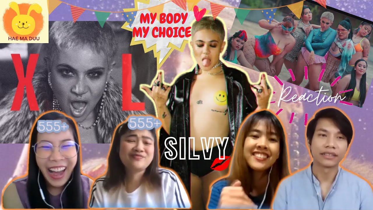[Reaction] XL - SILVY (Official Music Video) No matter how your size, just be yourself l แห่มาดู
