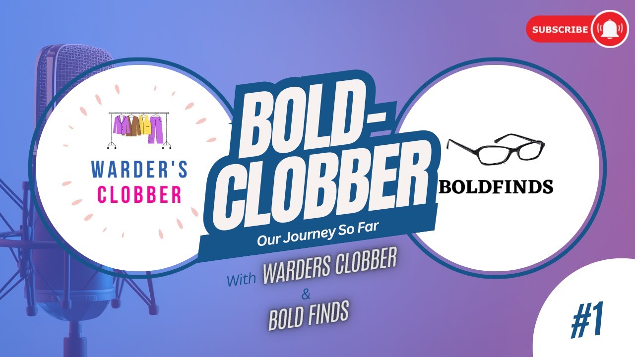 Our Reselling Journey So Far | Ep1 | Bold-Clobber Podcast