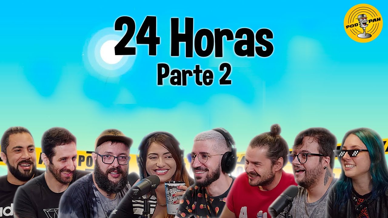 PODPAH 24H| PT 2 - CAUÊ MOURA, RAFINHA, JUKA, DANI RUSSO, BRUNO VLOGS, PAGODE DA OFENSA, LUIDE…