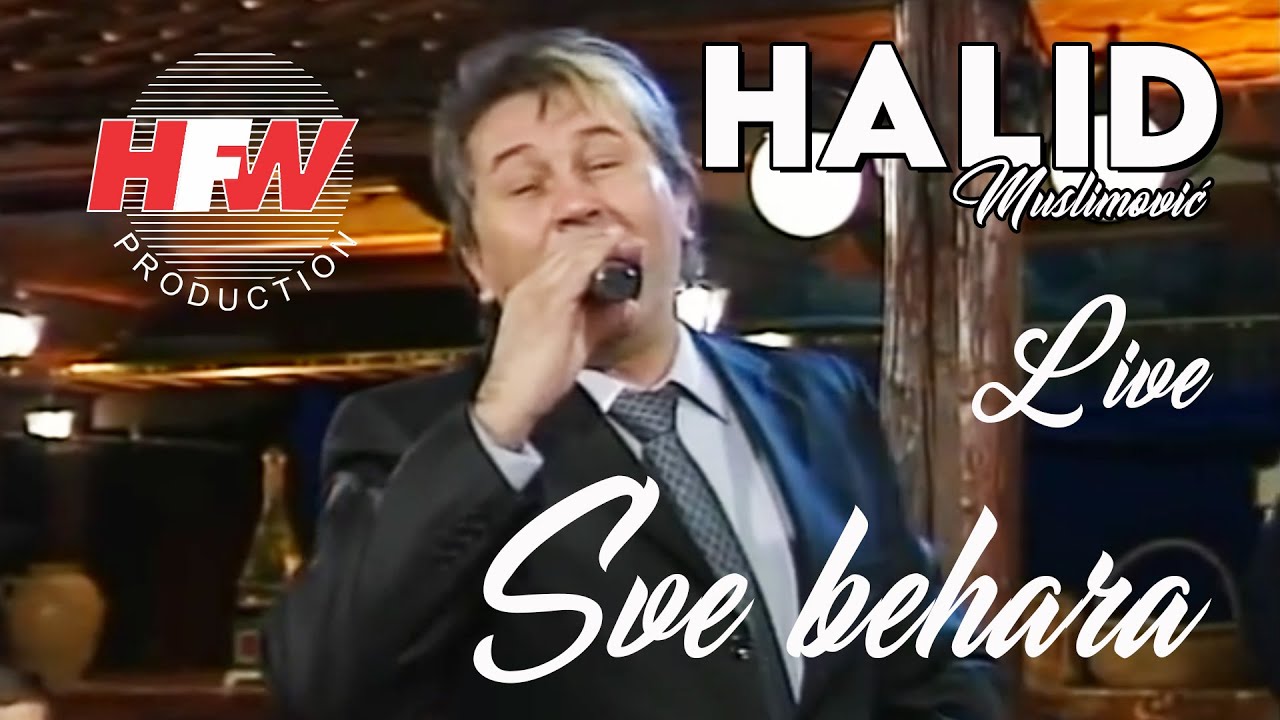 Halid Muslimović - Sve behara ( LIVE )