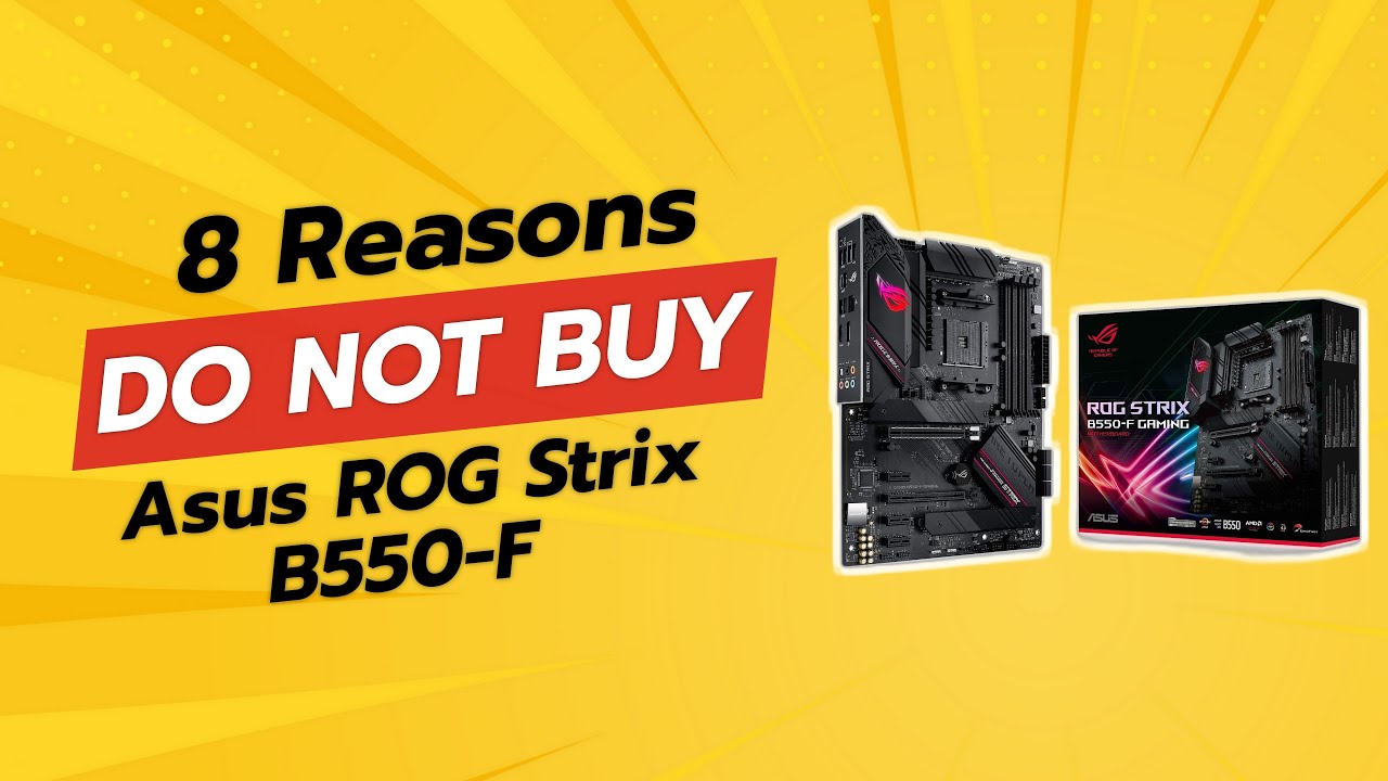 DON'T BUY ASUS ROG Strix B550-F Before Watching This Video! (8 Shocking Reasons)