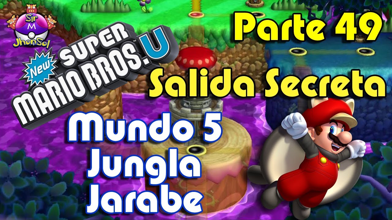 New Super Mario Bros U Parte 49 Jungla Jarabe - Un pantano impresionante - Salida secreta