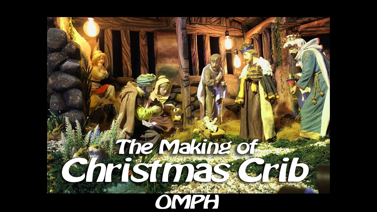 The Making of Christmas Crib 2017 @ OMPH