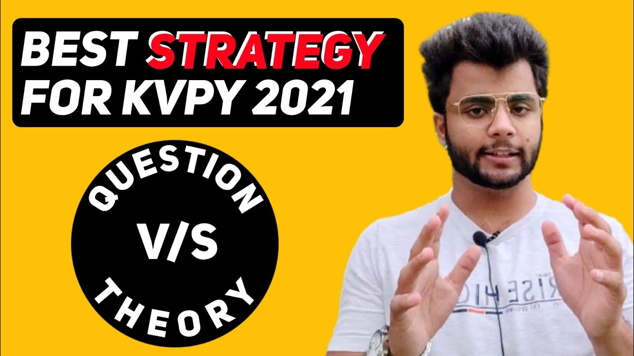 How to Prepare for KVPY? | BEST Strategy KVPY 2021 exam 🔥 | THEORY vs QUESTIONS