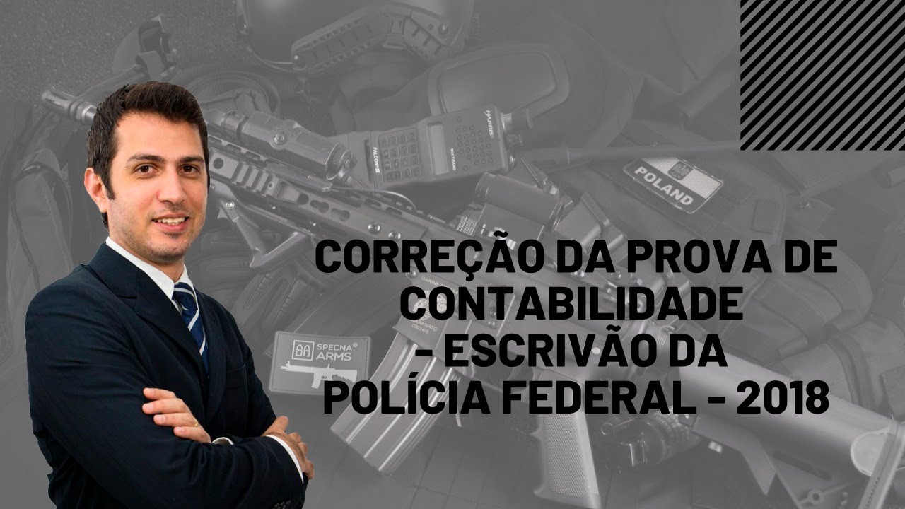Correção da Prova  de Contabilidade - Escrivão da Polícia Federal - 2018