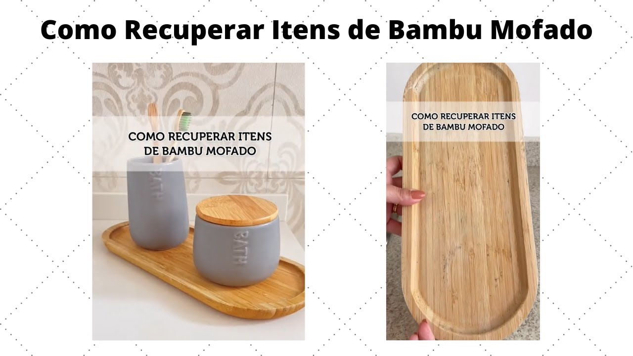 Como Tirar Recuperar Mofo de Itens de Bambu